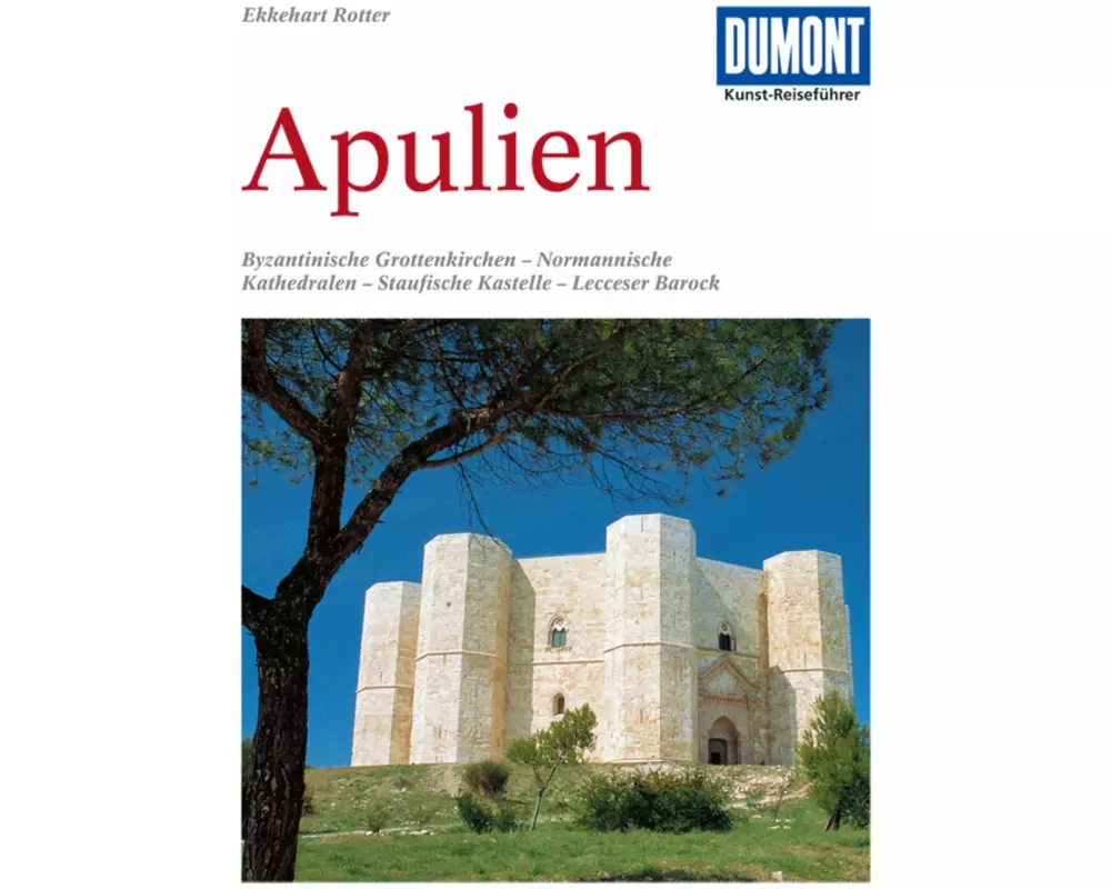 DuMont Kunst-Reiseführer Apulien