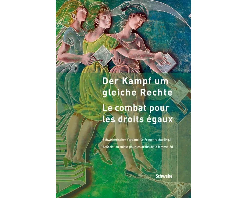 Der Kampf um gleiche Rechte - Le combat pour les droits égaux
