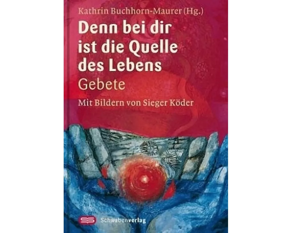 Denn bei dir ist die Quelle des Lebens