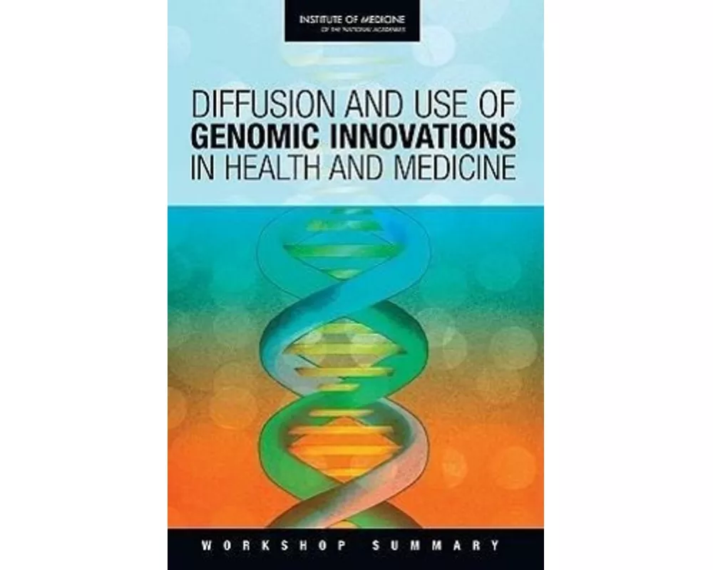 Diffusion and Use of Genomic Innovations in Health and Medicine