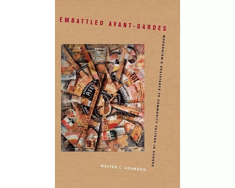 Embattled Avant-Gardes