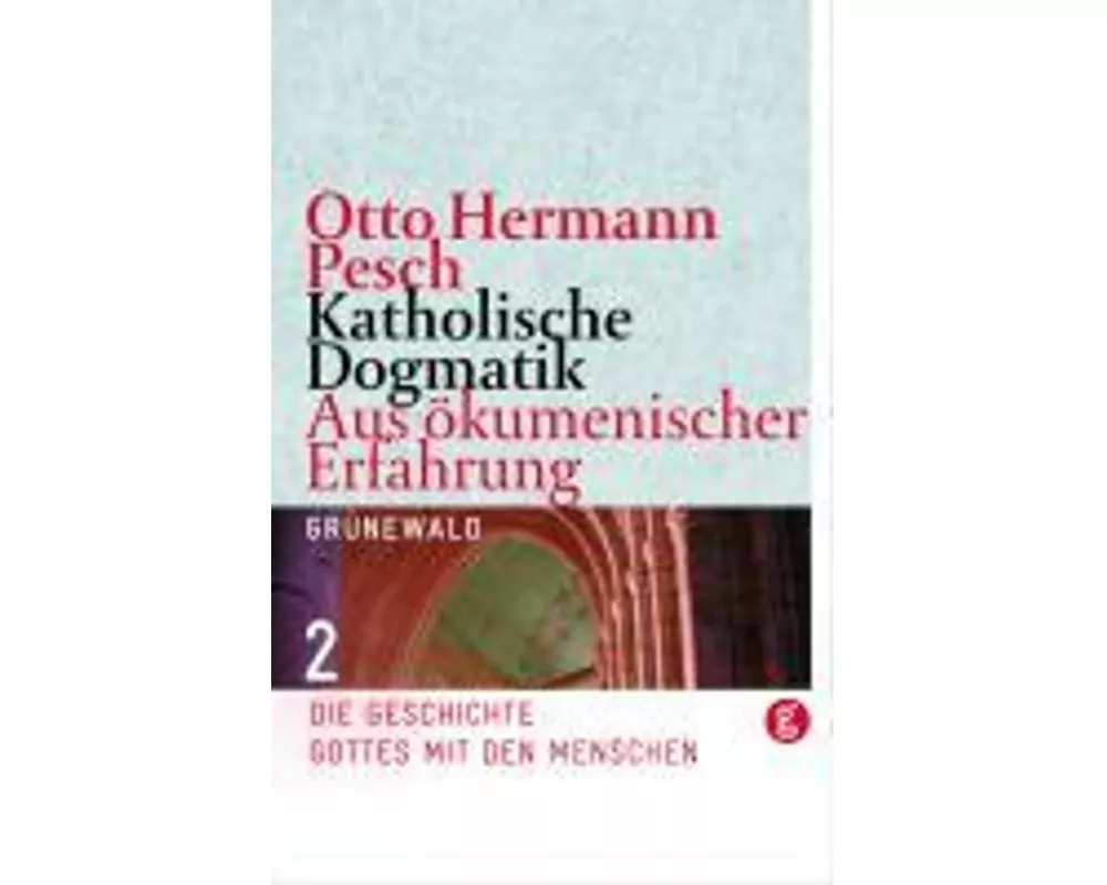 Katholische Dogmatik. Aus ökumenischer Erfahrung / Katholische Dogmatik