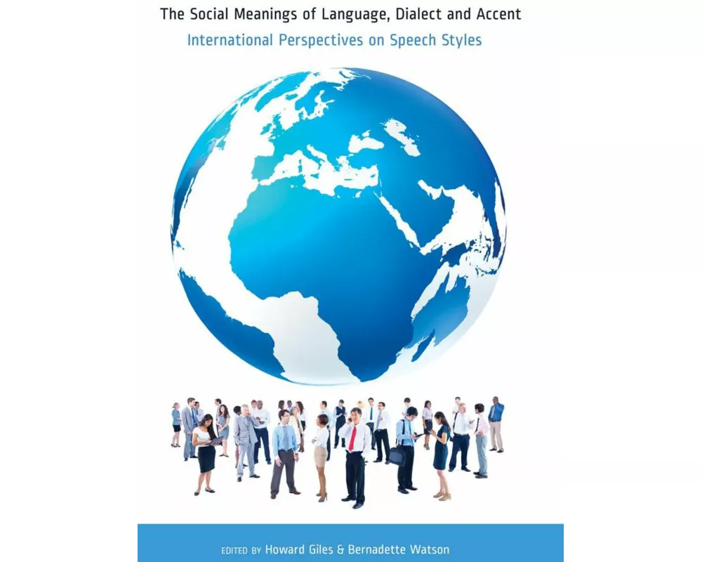 The Social Meanings of Language, Dialect and Accent