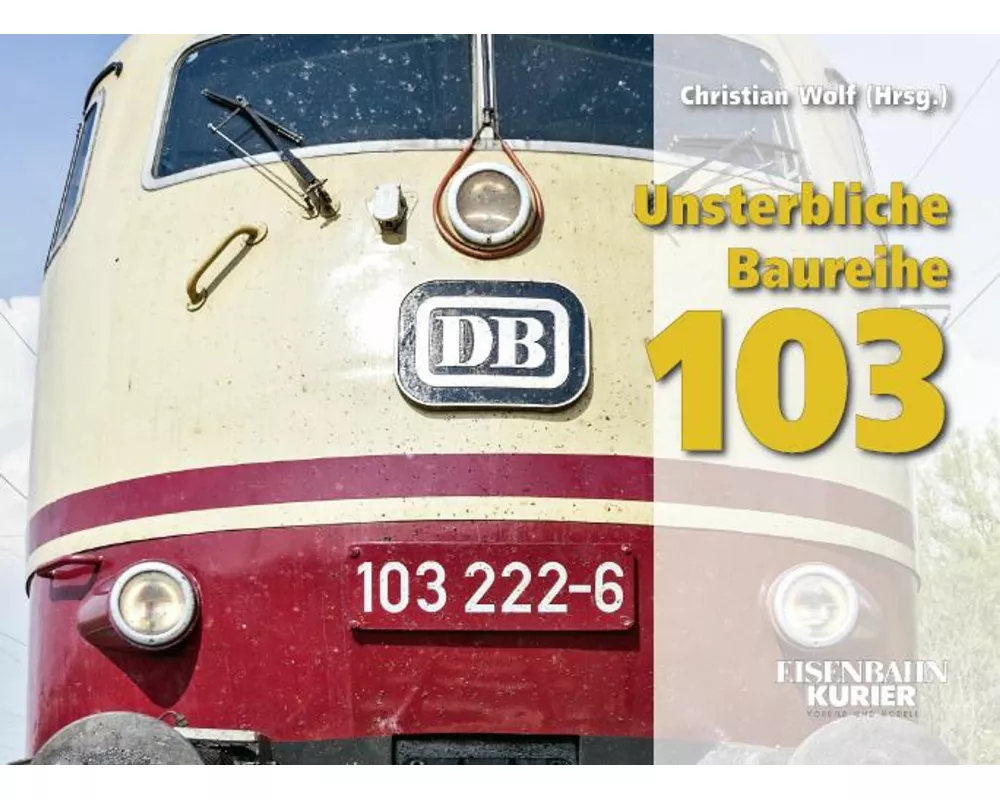 Unsterbliche Baureihe 103