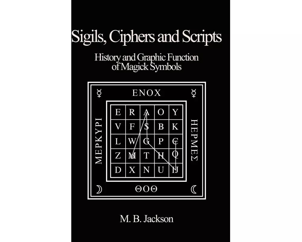 Sigils, Ciphers and Scripts