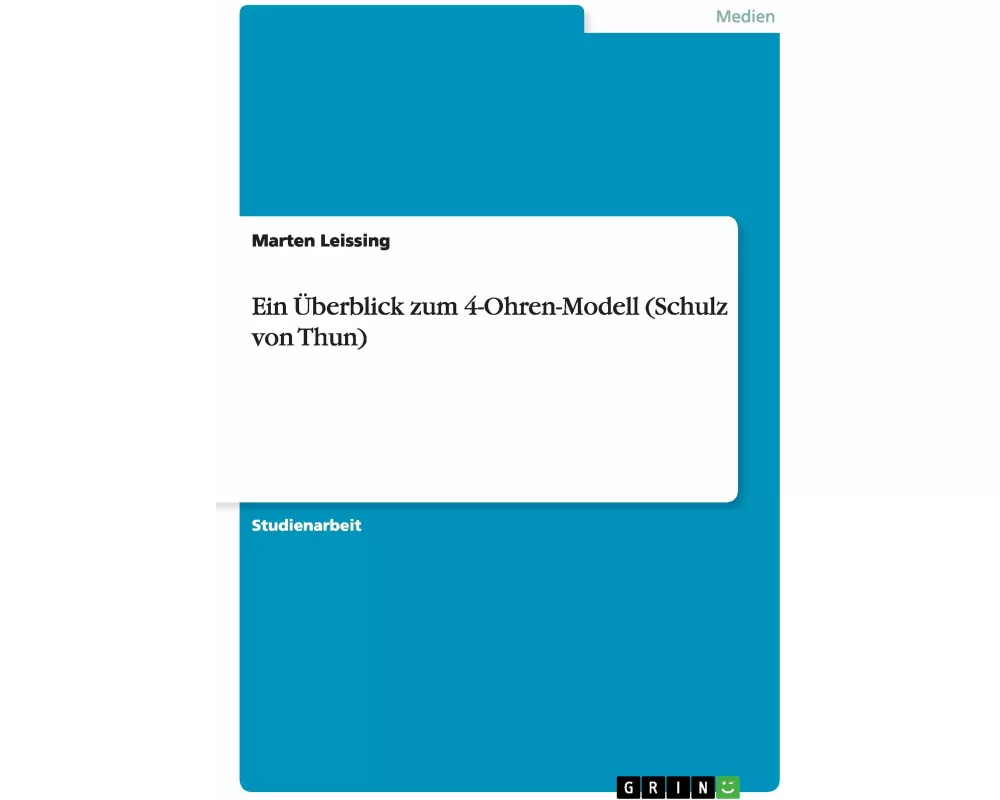 Ein Überblick zum 4-Ohren-Modell (Schulz von Thun)
