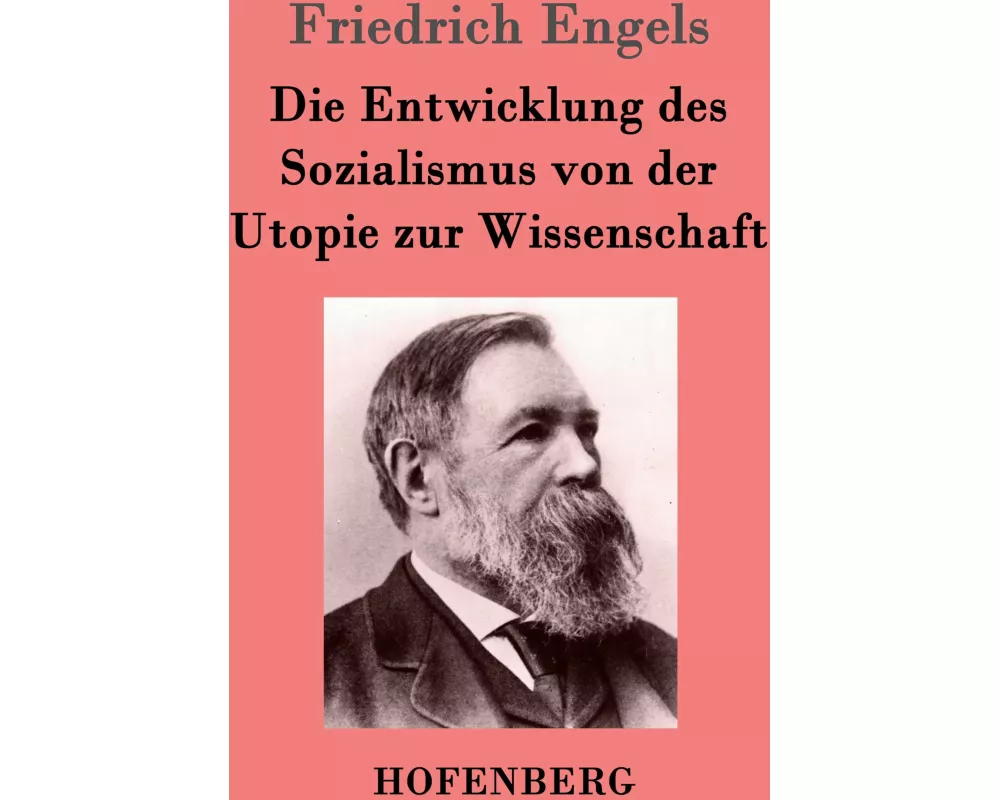 Die Entwicklung des Sozialismus von der Utopie zur Wissenschaft