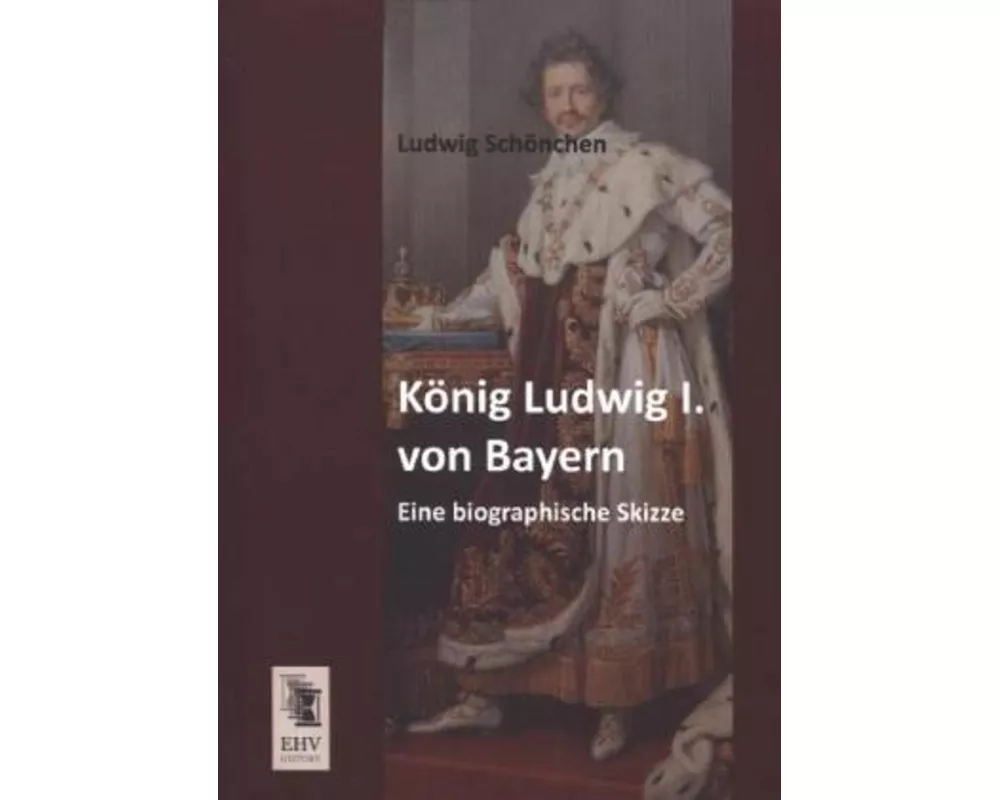 König Ludwig I. von Bayern