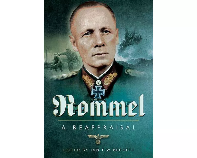 Rommel - A Reappraisal