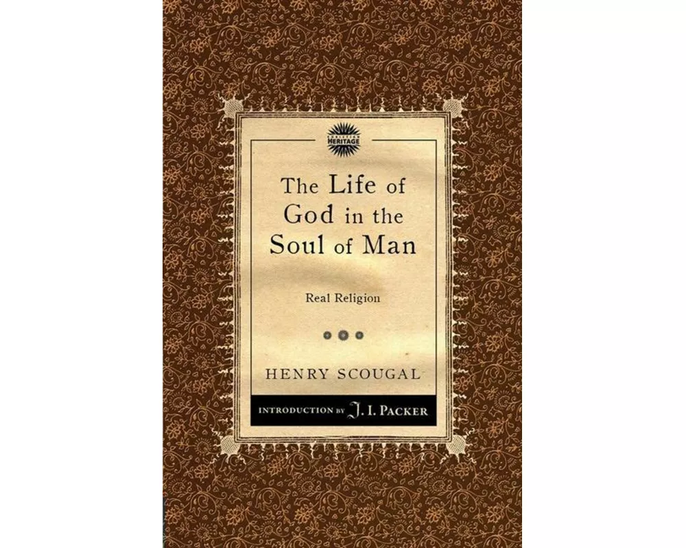 The Life of God in the Soul of Man