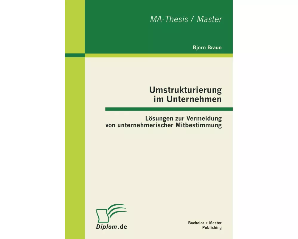 Umstrukturierung im Unternehmen: Lösungen zur Vermeidung von unternehmerischer Mitbestimmung