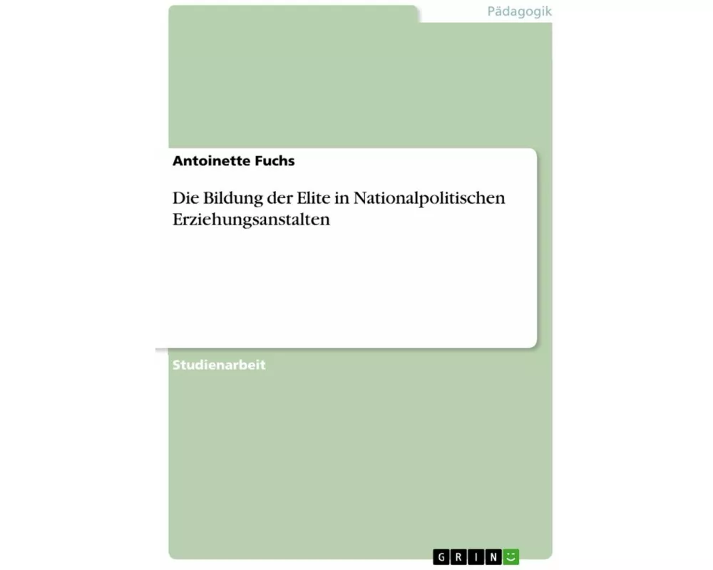Die Bildung der Elite in Nationalpolitischen Erziehungsanstalten