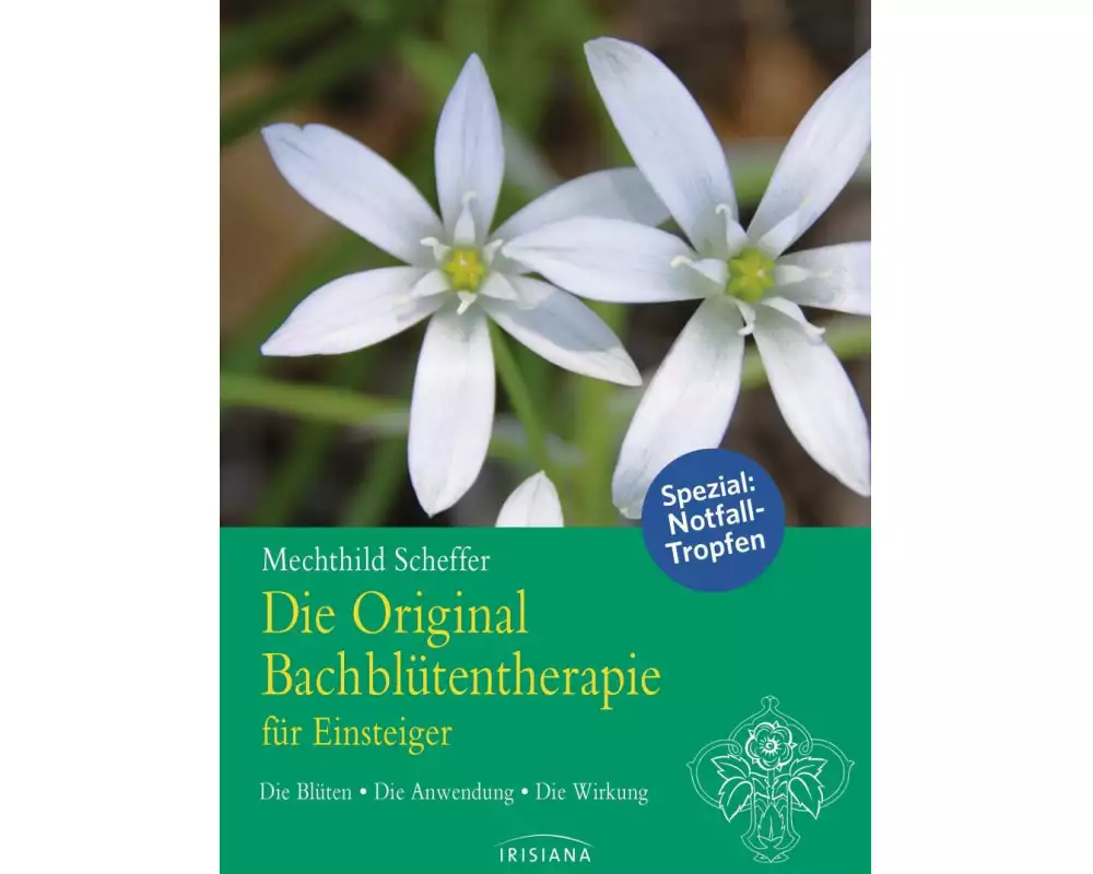 Die Original Bachblütentherapie für Einsteiger