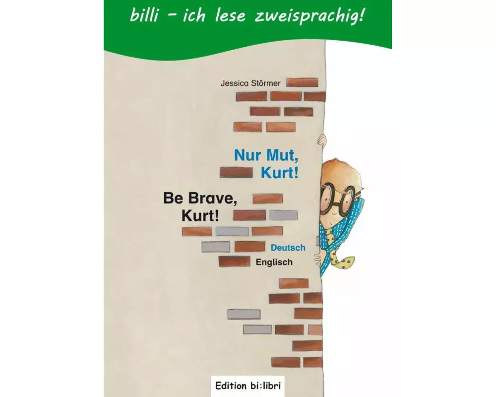 Nur Mut, Kurt! Kinderbuch Deutsch-Englisch mit Leserätsel