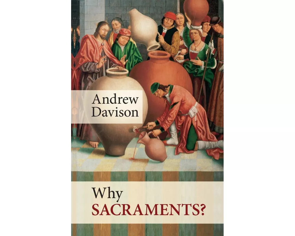 Why Sacraments?