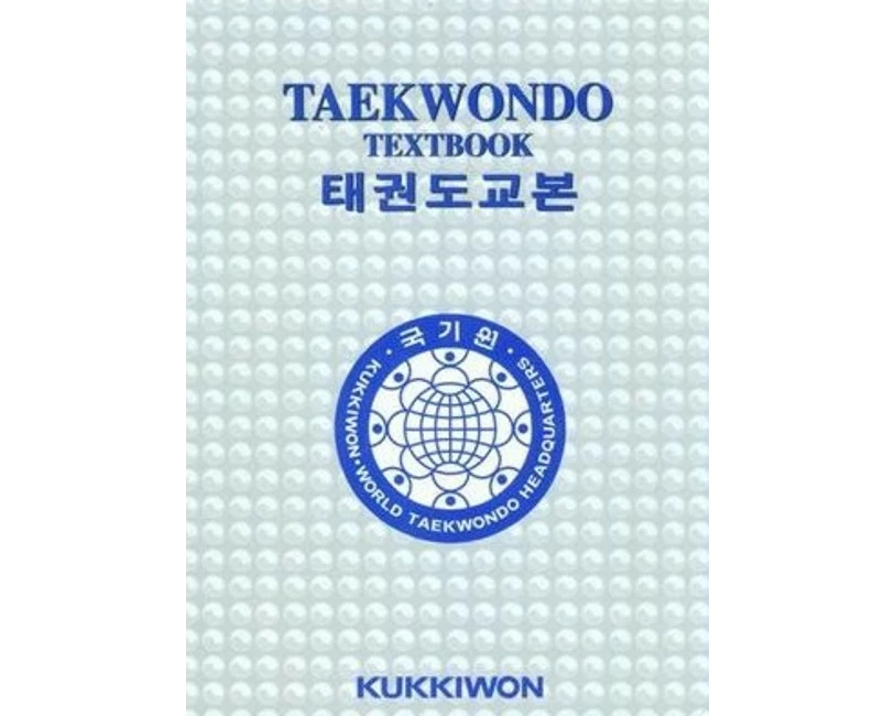 Kukkiwon Taekwondo Textbook