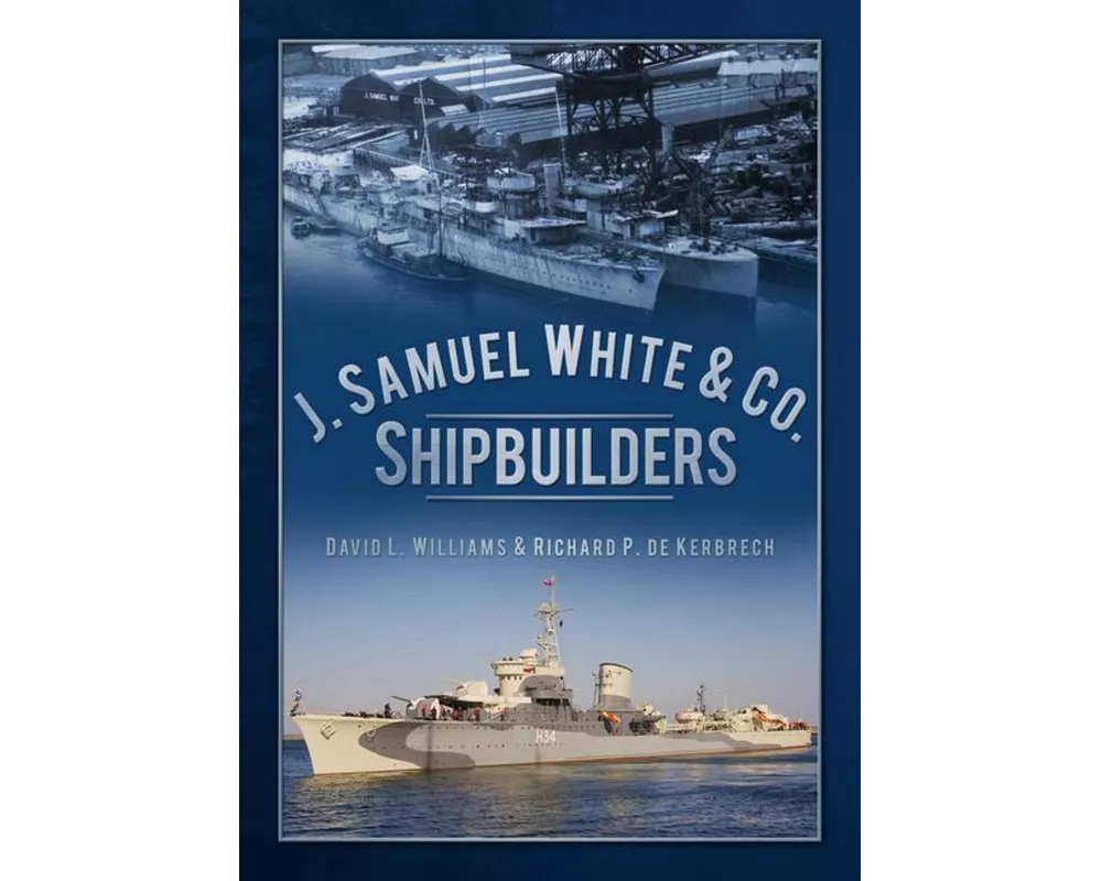J. Samuel White & Co., Shipbuilders