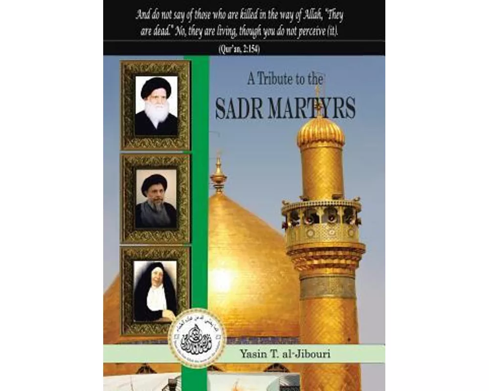 A Tribute to the Sadr Martyrs