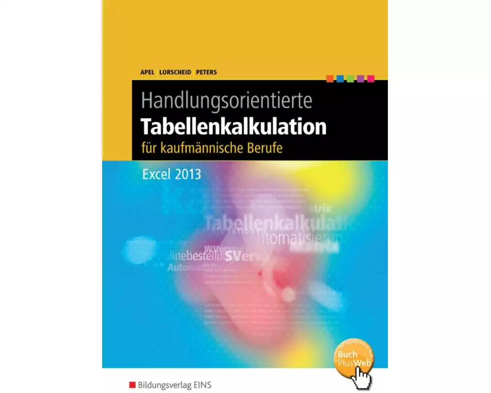 Handlungsorientierte Tabellenkalkulation für kaufmännische Berufe