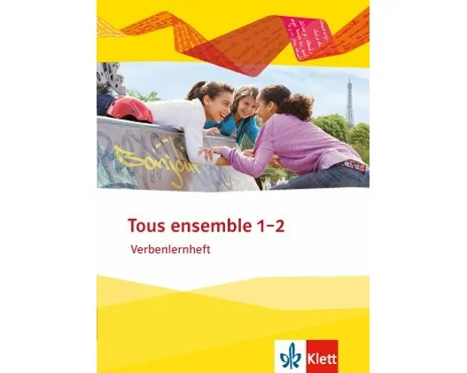 Tous ensemble 1 und 2. Verbenlernheft. Ausgabe 2013
