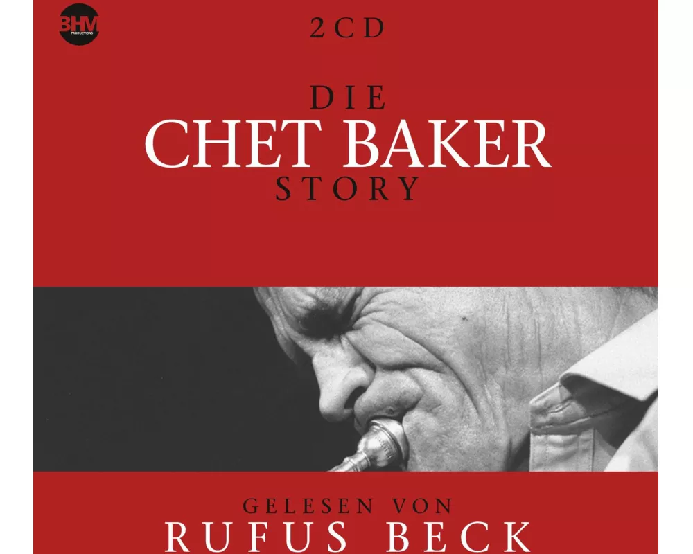 Die Chet Baker Story...Musik & Bio