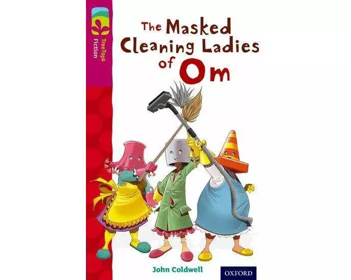 Oxford Reading Tree TreeTops Fiction: Level 10: The Masked Cleaning Ladies of Om