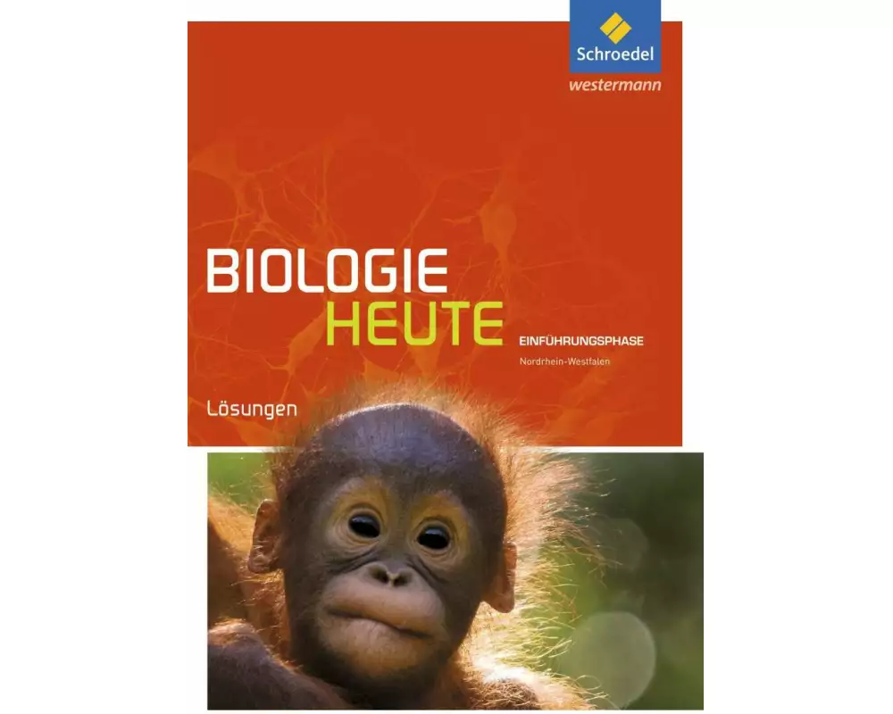 Biologie heute SII - Ausgabe 2014 für Nordrhein-Westfalen