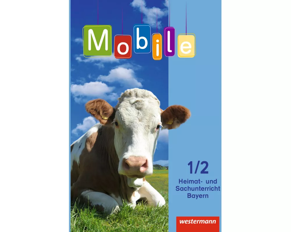 Mobile Heimat- und Sachunterricht - Ausgabe 2014 für Bayern