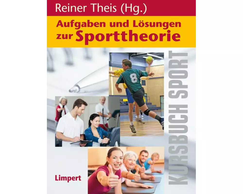 Kursbuch Sport / Aufgaben und Lösungen zur Sporttheorie