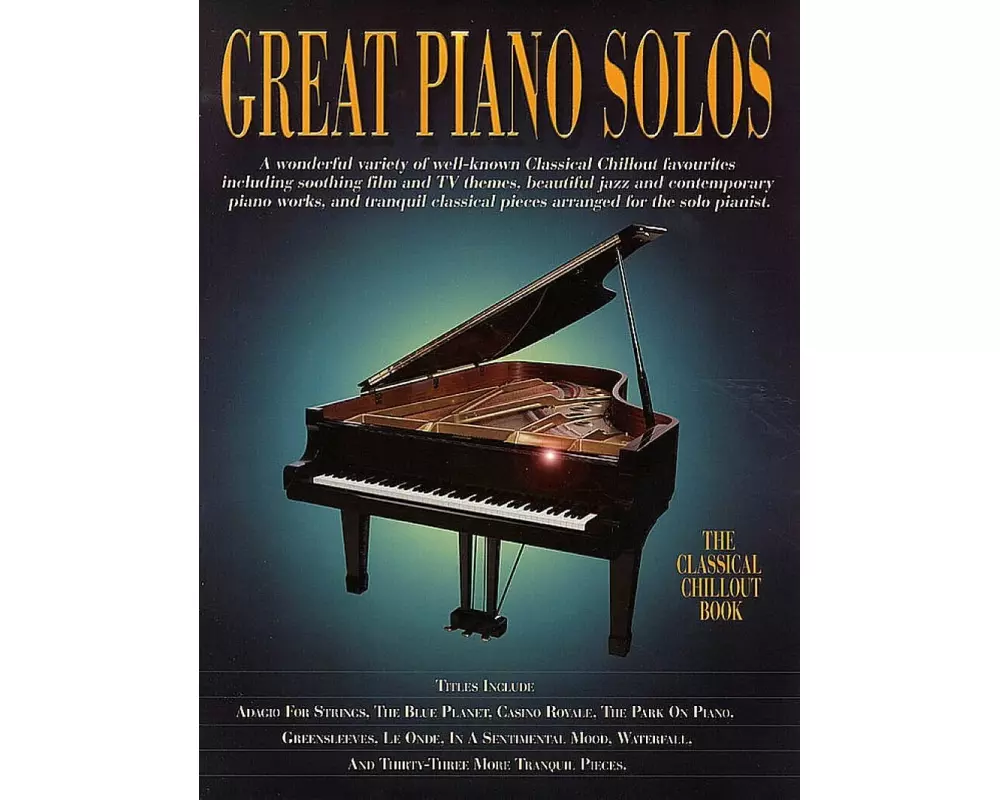 Great Piano Solos - the Classical Chillout Book