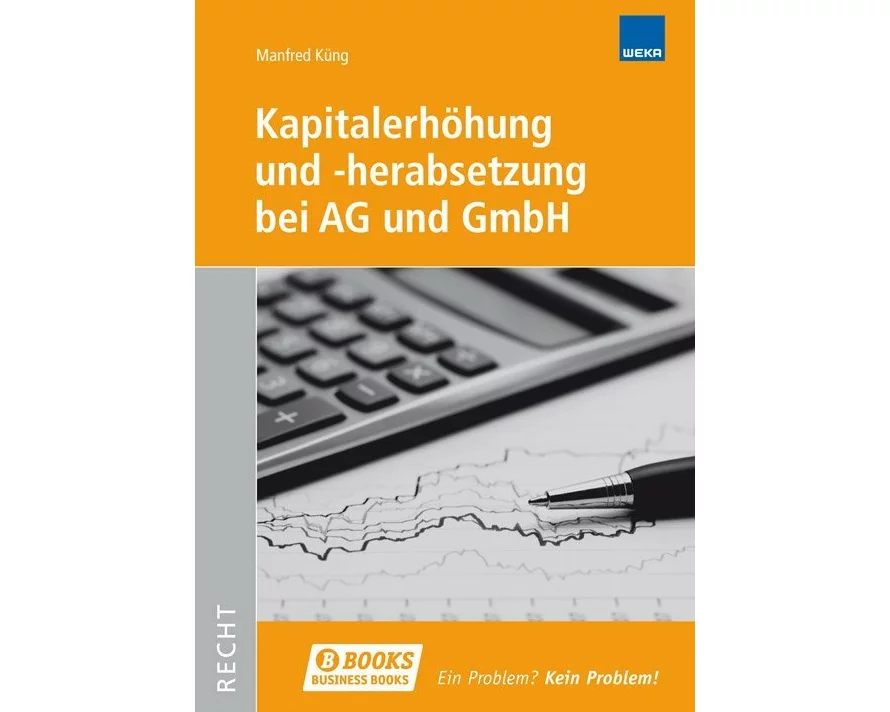 Kapitalerhöhung und -herabsetzung AG und GmbH