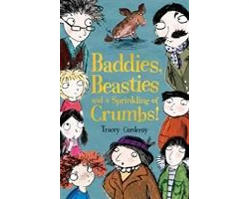 Baddies, Beasties and a Sprinkling of Crumbs!