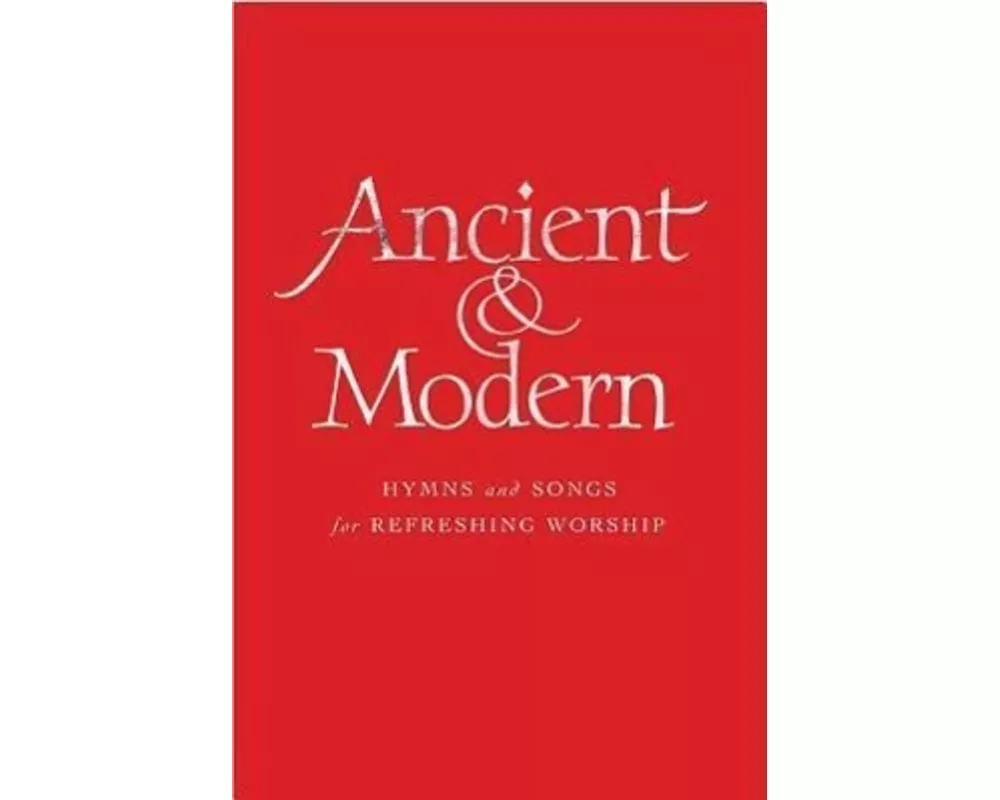 Ancient and Modern Full Music Edition