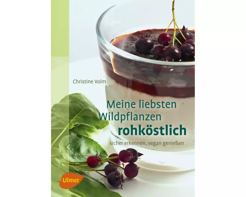 Meine liebsten Wildpflanzen - rohköstlich