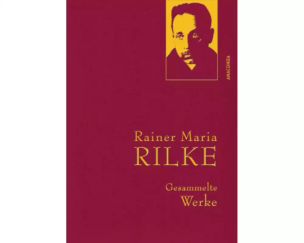 Rainer Maria Rilke, Gesammelte Werke