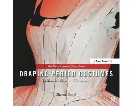 Draping Period Costumes: Classical Greek to Victorian