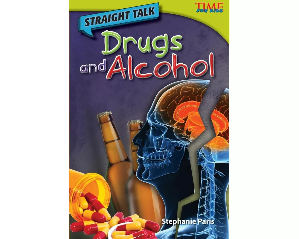 Straight Talk: Drugs and Alcohol