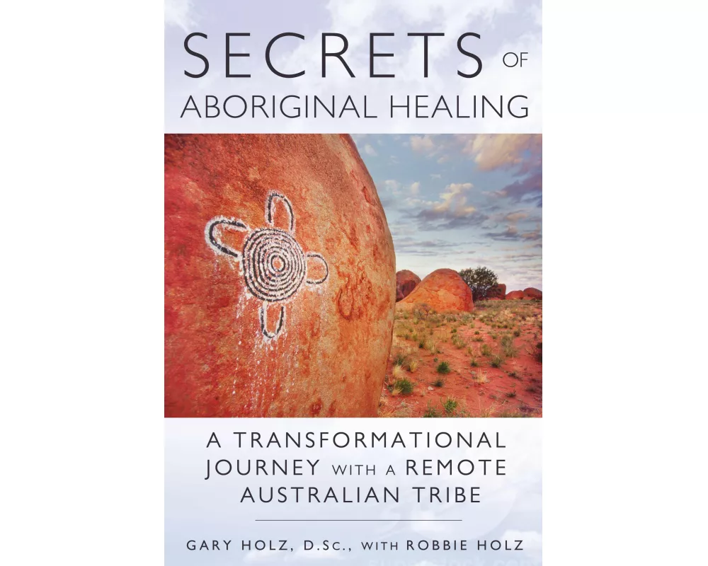 Secrets of Aboriginal Healing