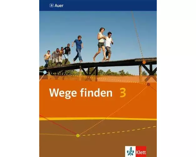 Wege finden. Schülerbuch 9./10. Schuljahr. Ausgabe für die Sekundarstufe I