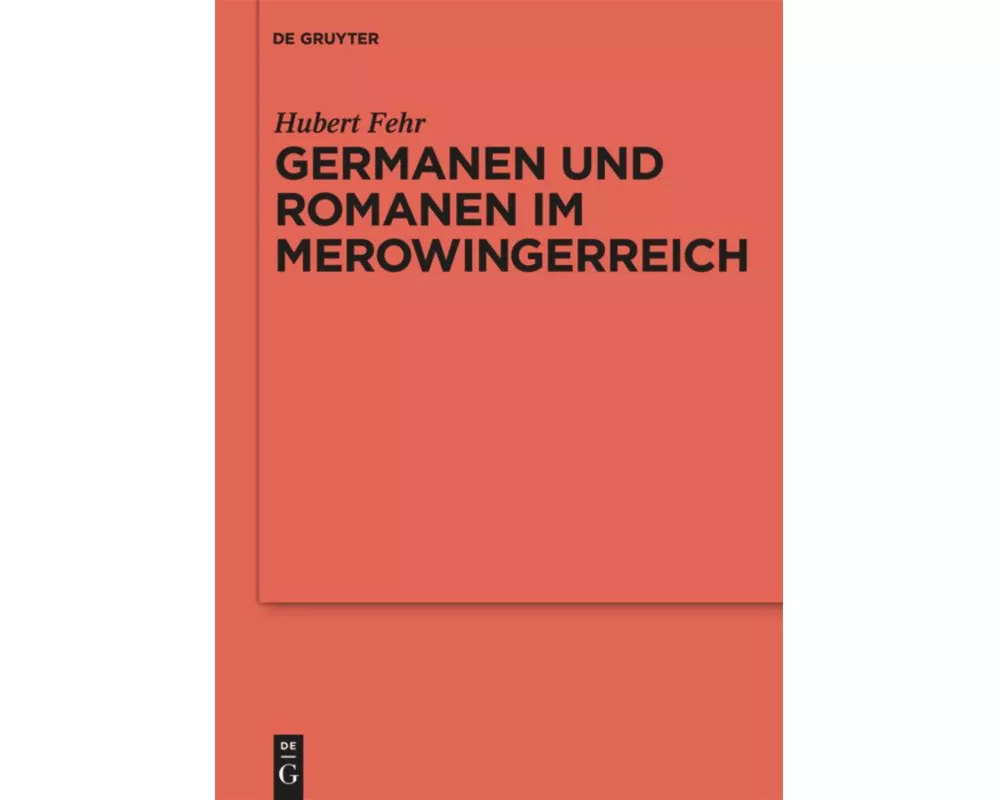 Germanen und Romanen im Merowingerreich
