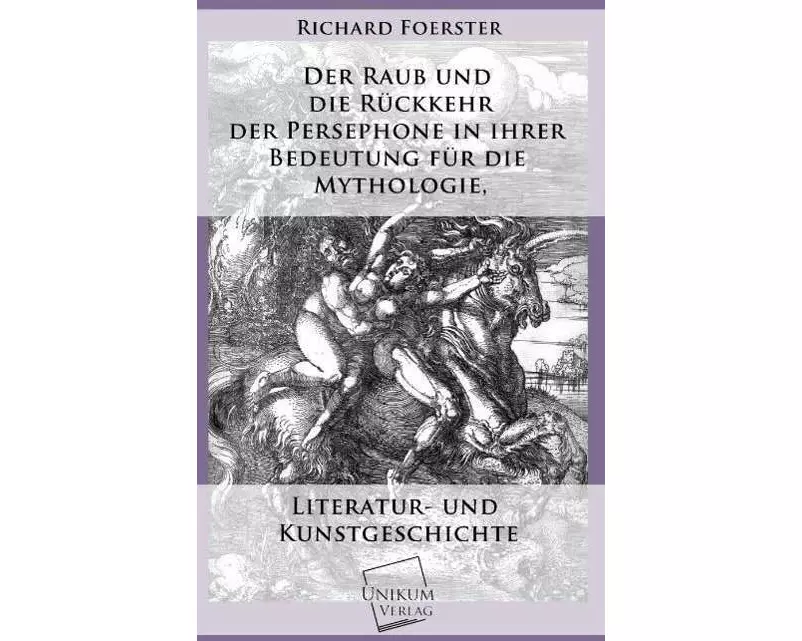 Der Raub und die Rückkehr der Persephone in ihrer Bedeutung für die Mythologie