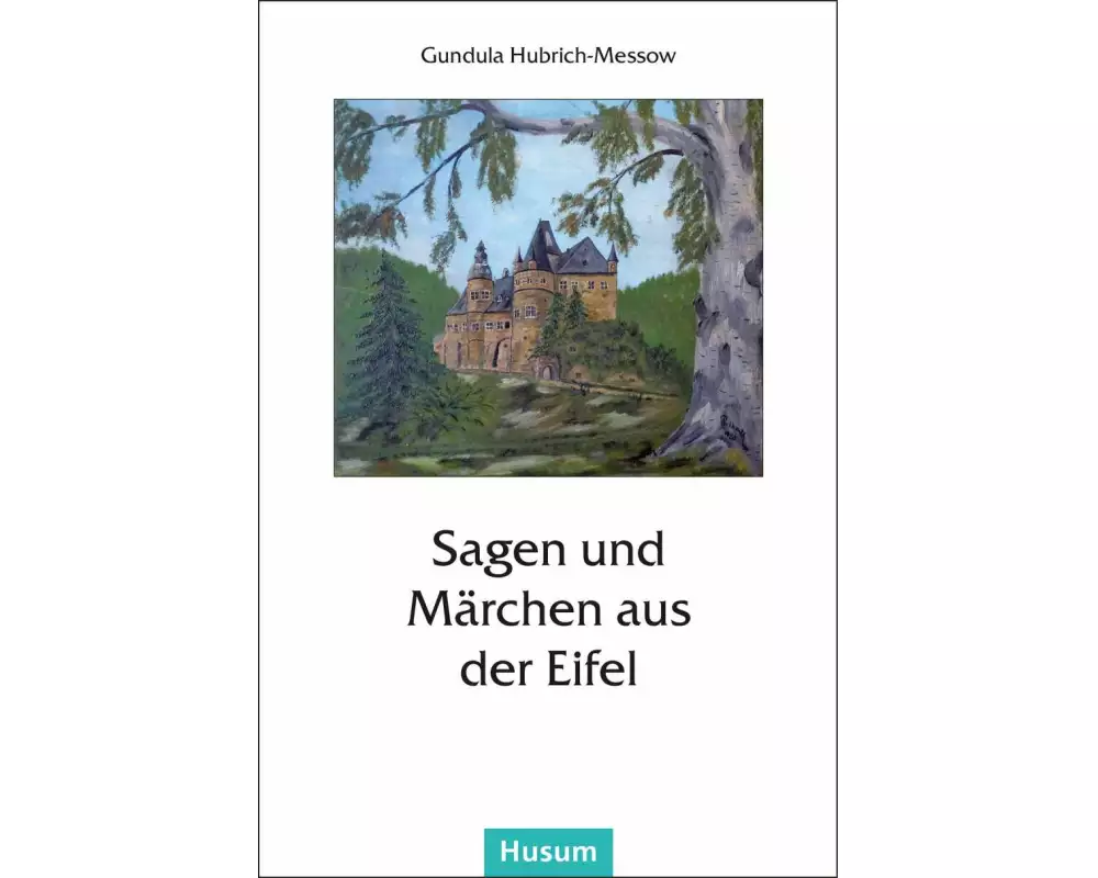 Sagen und Märchen aus der Eifel