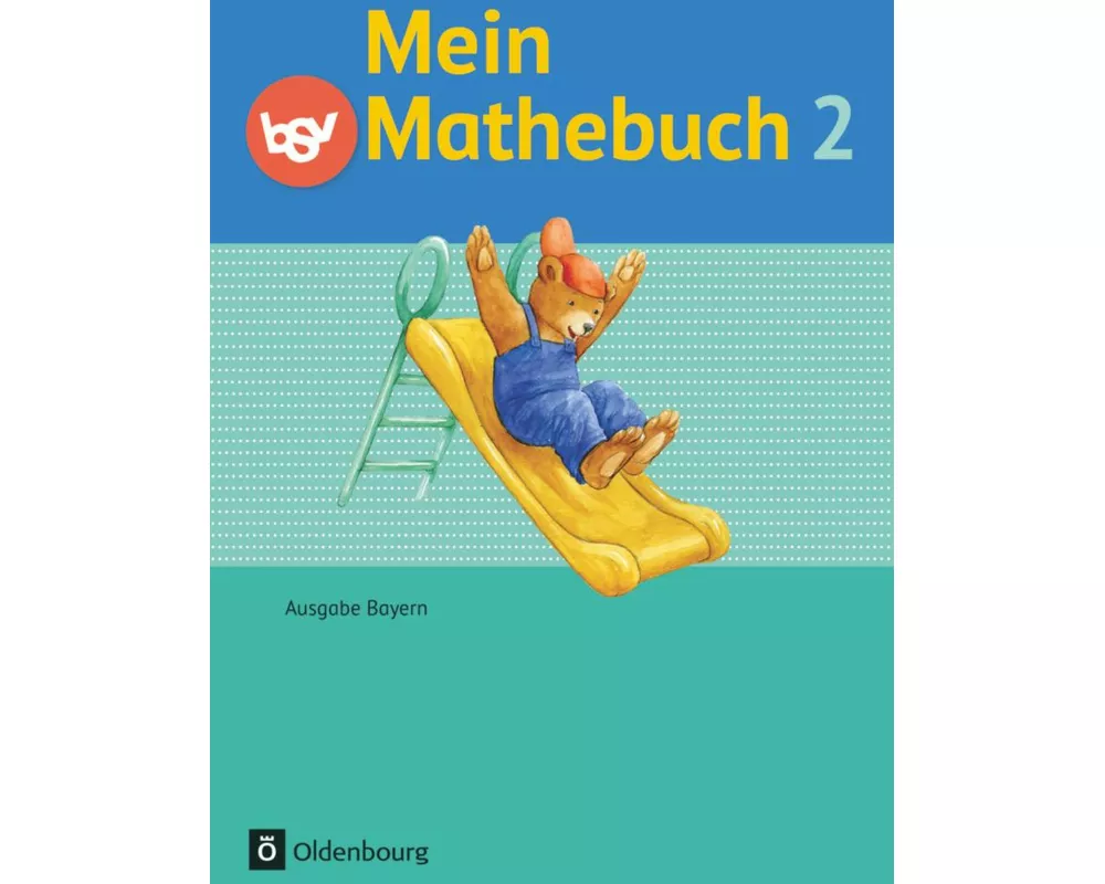 Mein Mathebuch - Ausgabe B für Bayern - 2. Jahrgangsstufe