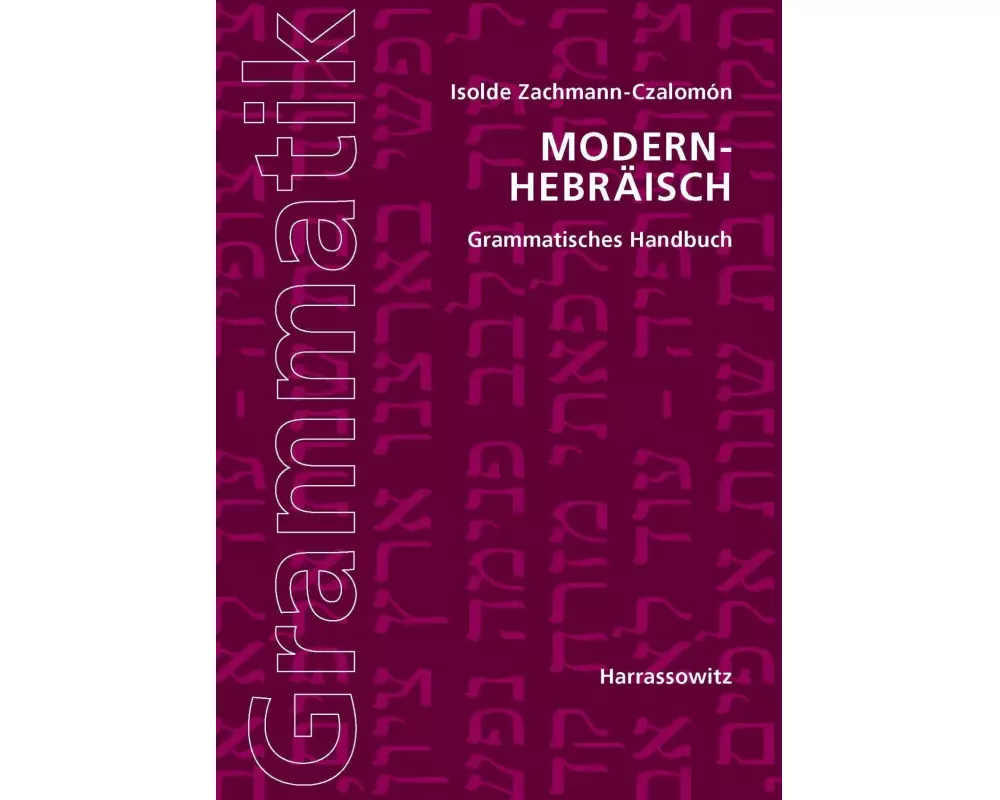 Modern-Hebräisch. Grammatisches Handbuch