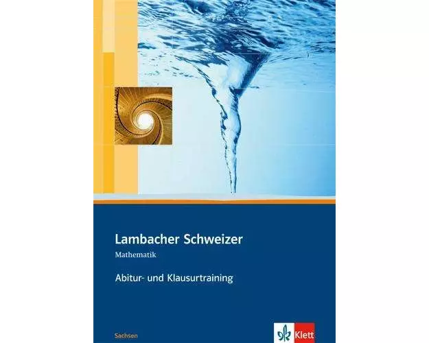 Lambacher Schweizer. Abitur- und Klausurtraining Oberstufe. Sachsen