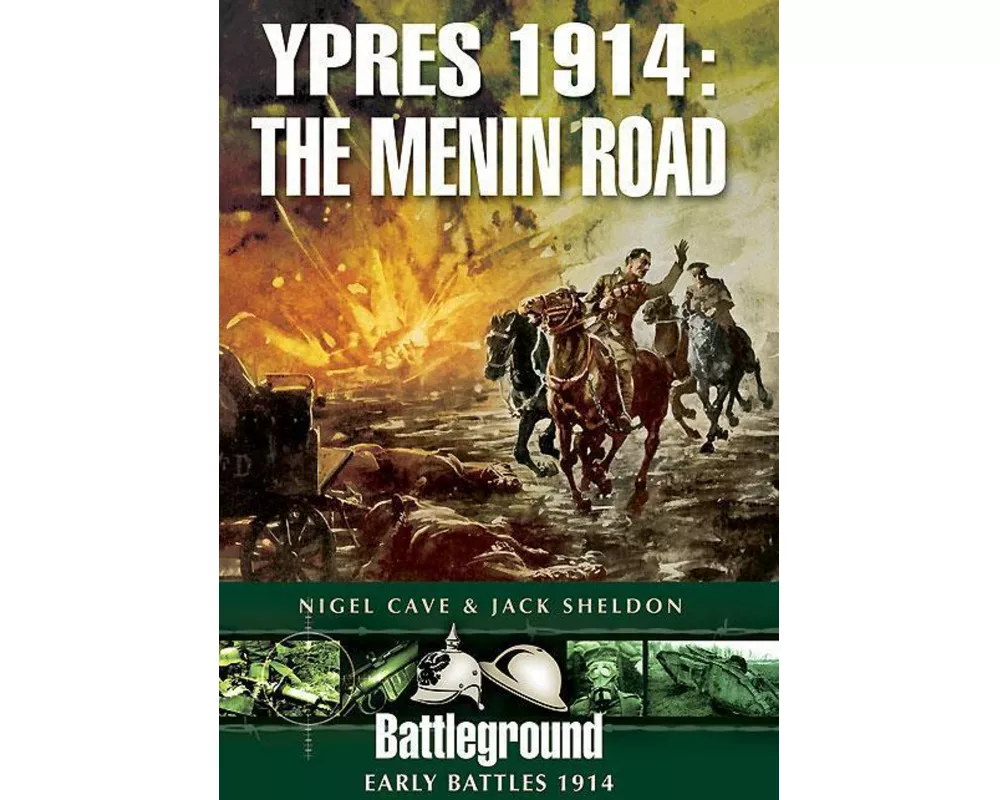 Ypres 1914 - The Menin Road