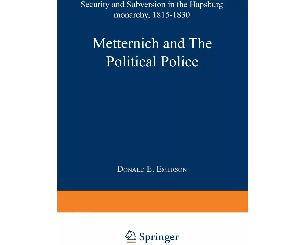 Metternich and the Political Police