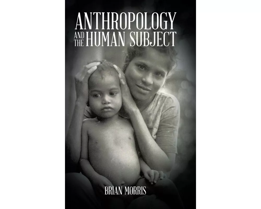 Anthropology and the Human Subject