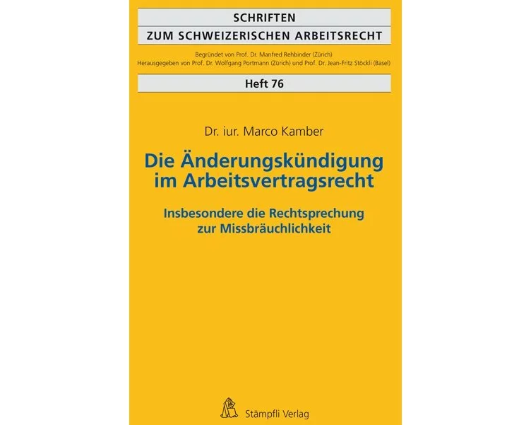 Die Änderungskündigung im Arbeitsvertragsrecht - insbesondere die Rechtsprechung zur Missbräuchlichkeit