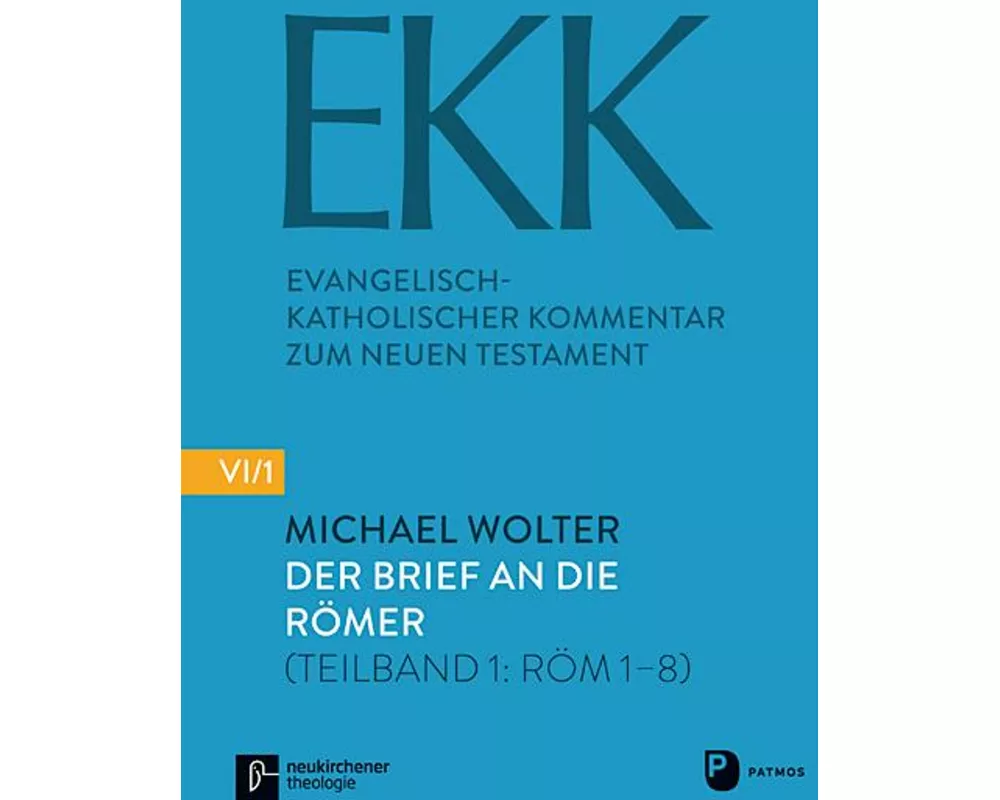 Der Brief an die Römer EKK VI/1VIII